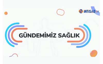 ''Gündemimiz Sağlık'' Yakında İntisad Tv'de